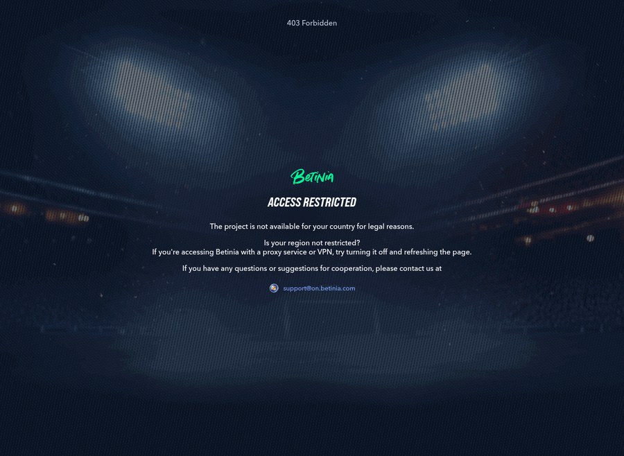 Betinia access restricted page returned outside Ontario, stating the site is unavailable for legal reasons and asking visitors to switch off any VPN or proxy