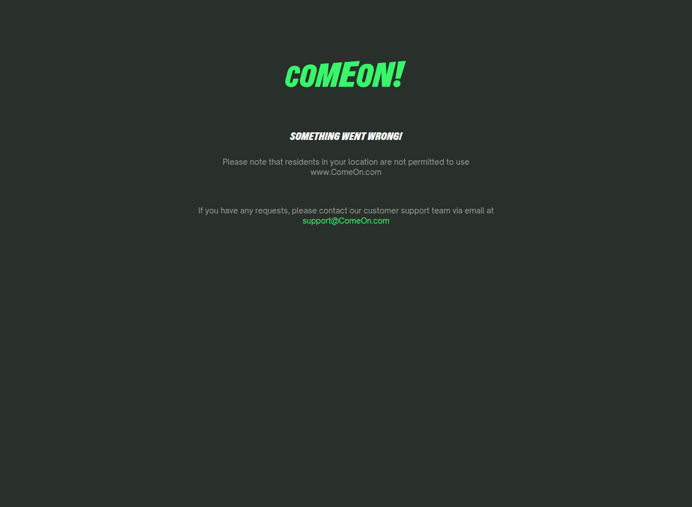 ComeOn blocking access from outside Ontario with a message saying residents in your location are not permitted to use the site
